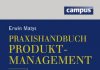 Praxishandbuch Produktmanagement in 6. Auflage erschienen