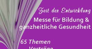 Messe für Bildung & ganzheitliche Gesundheit in Linz