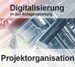 Projektorganisation in der Anlagenplanung